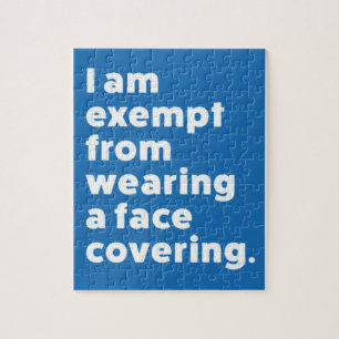 Exempt From Wearing a Face Covering Jigsaw Puzzle