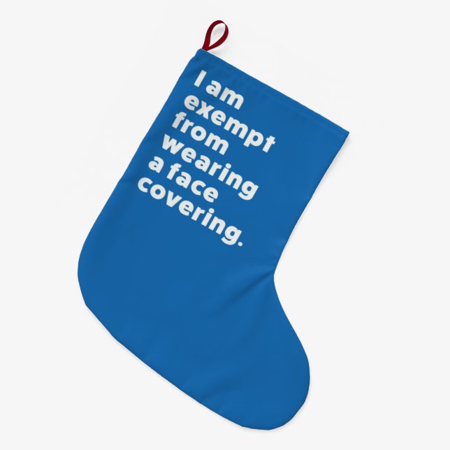 Exempt From Wearing a Face Covering Large Christmas Stocking (Front (Hanging))