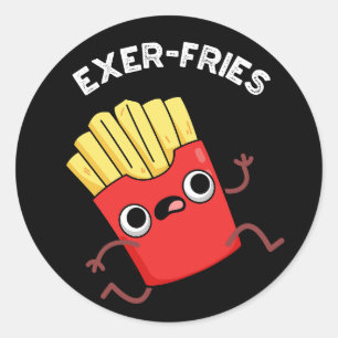 Exer-fries Funny Fries Puns Dark BG Classic Round Sticker