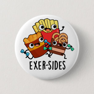 Exer-sides Funny Exercise Pun  6 Cm Round Badge