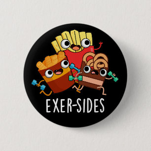 Exer-sides Funny Exercise Pun Dark BG 6 Cm Round Badge
