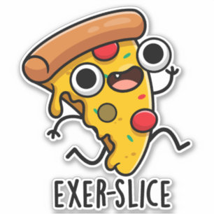 Exer-slice Funny Pizza Pun 