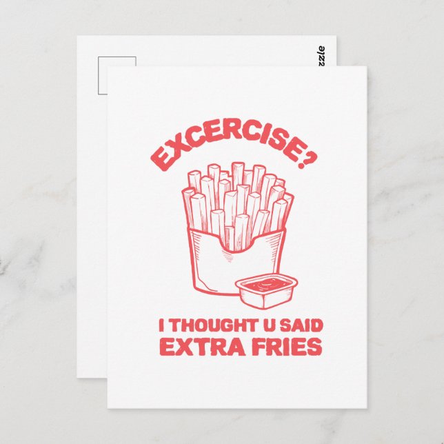 Exercise I thought u said extra fries - Fries Love Postcard (Front/Back)