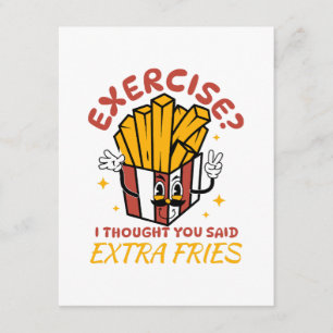 Exercise I Thought You Said Extra Fries Enclosure Card
