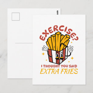 Exercise I Thought You Said Extra Fries Postcard