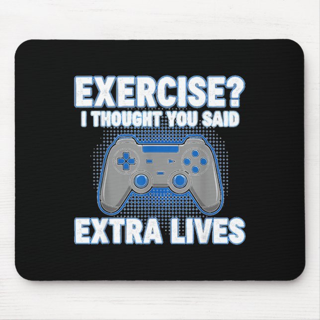 Exercise I Thought You Said Extra Lives Funny Game Mouse Mat (Front)