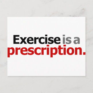 Exercise Is A Prescription Postcard