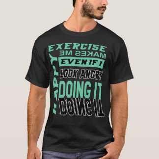 Exercise Makes Me Happy, Green T-Shirt