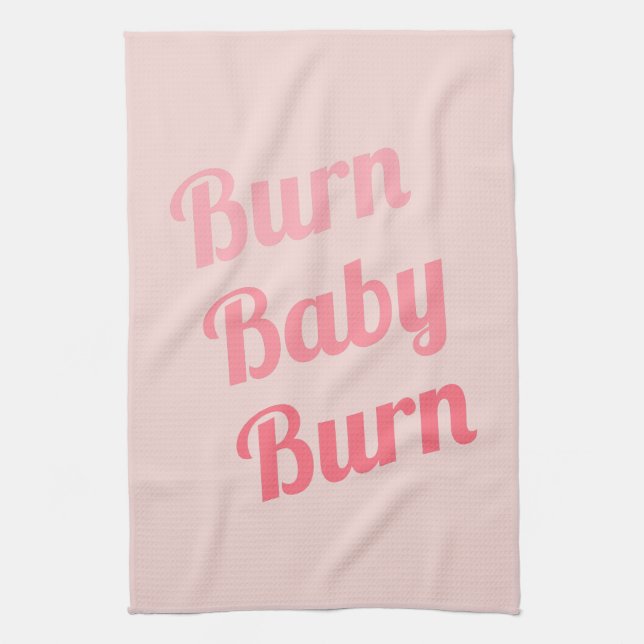 Exercise Motivation Burn Baby Pink Tea Towel (Vertical)