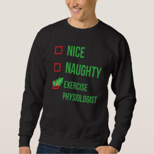 Exercise Physiologist Funny Pajama Christmas Sweatshirt