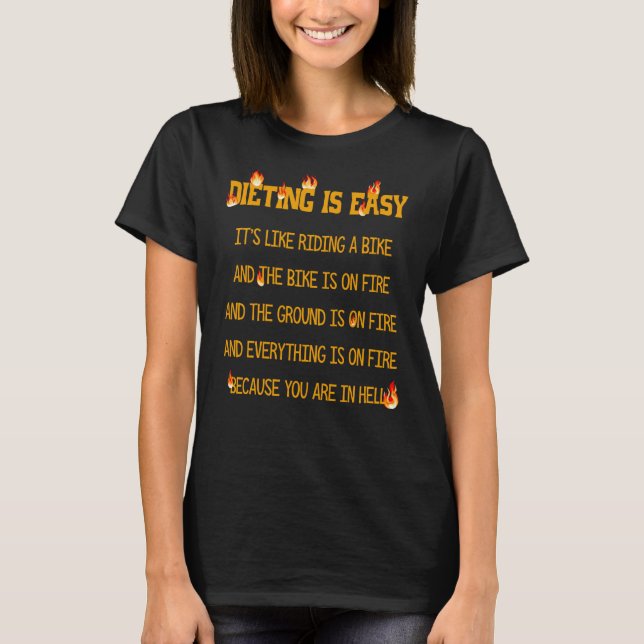 Exercise Resolution Dieting is Easy Its like Ridin T-Shirt (Front)