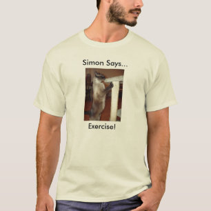 exercise, Simon Says..., Exercise! T-Shirt