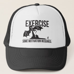 Exercise, Some Motivation Required, Dragon - Funny Trucker Hat