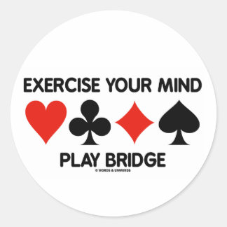 Exercise Your Mind Play Bridge (Four Card Suits) Classic Round Sticker