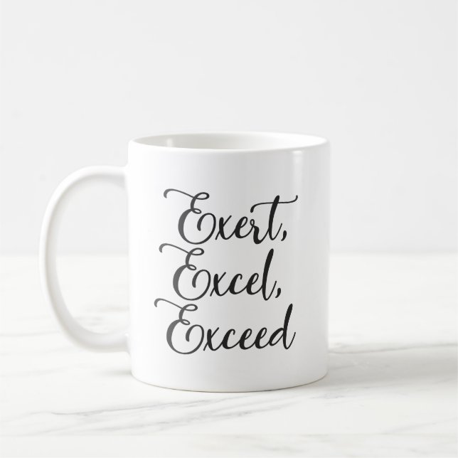 Exert, Excel, Exceed - Hustle, Gym, Success Coffee Mug (Left)