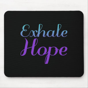 Exhale Hope Prevention Awareness Design Mouse Mat
