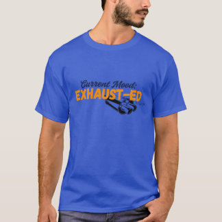 Exhaust-ed T-Shirt