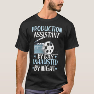 Exhausted By Night PA Production Assistant T-Shirt