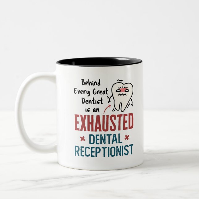 Exhausted Dental Receptionist Funny Front Office Two-Tone Coffee Mug (Left)
