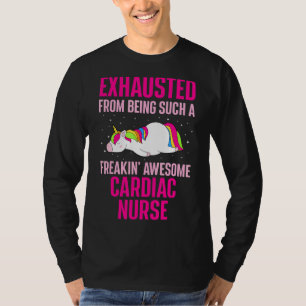 Exhausted From Being Awesome Cardiac Nurse Unicor T-Shirt