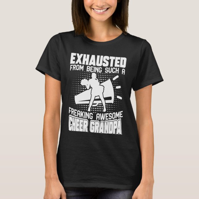 Exhausted From Being Such A Freaking Awesome Cheer T-Shirt (Front)