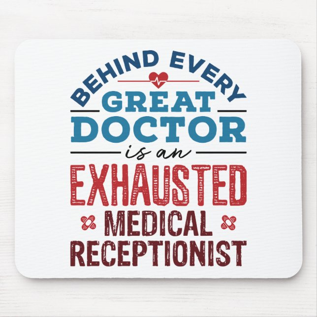 Exhausted Medical Receptionist Appreciation Mouse Mat (Front)