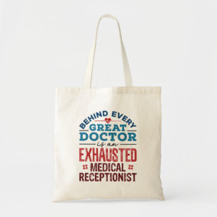 Exhausted Medical Receptionist Appreciation Tote Bag