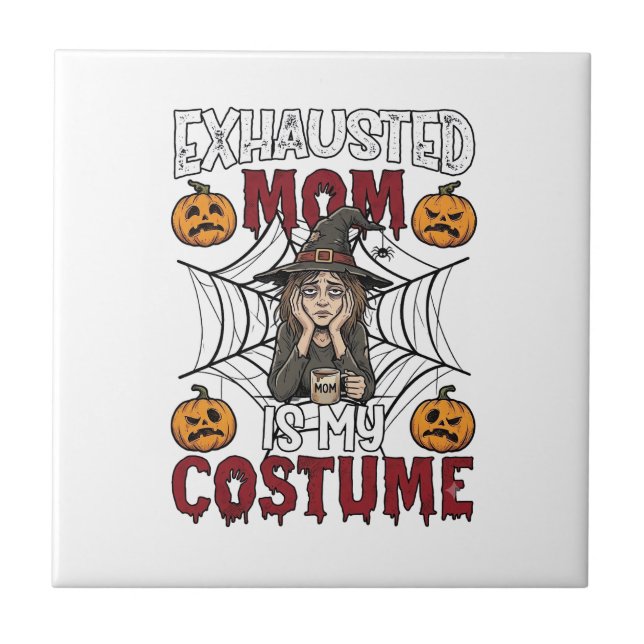 Exhausted Mum Is Costume Halloween Witch Coffee Pu Tile (Front)