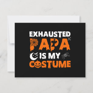 exhausted papa is my costume  holiday card