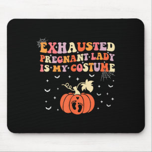 Exhausted Pregnant Lady Is My Costume Halloween Pr Mouse Mat