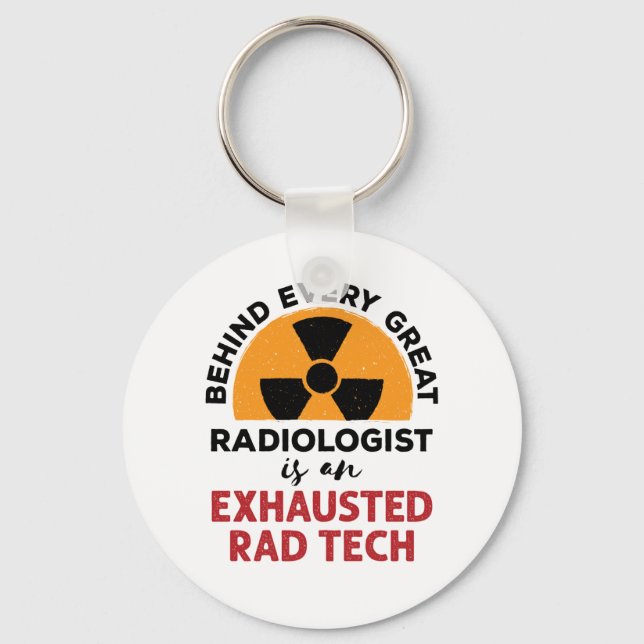 Exhausted Rad Tech Funny Radiologic Technologist Key Ring (Front)