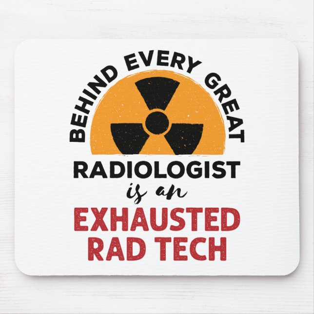 Exhausted Rad Tech Funny Radiologic Technologist Mouse Mat (Front)
