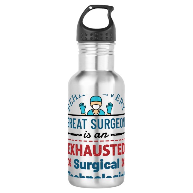 Exhausted Surgical Technologist Funny Scrub Tech 710 Ml Water Bottle (Front)