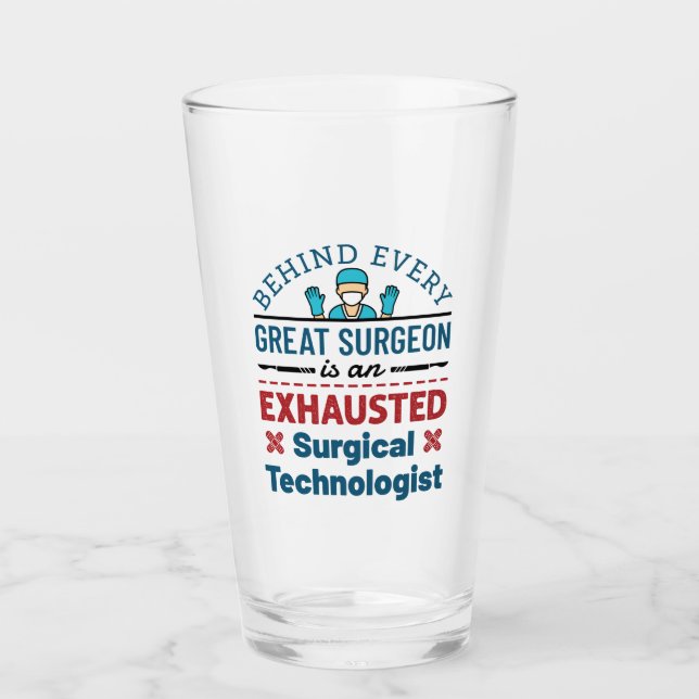 Exhausted Surgical Technologist Funny Scrub Tech Glass (Front)