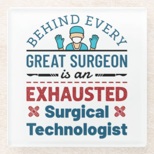 Exhausted Surgical Technologist Funny Scrub Tech Glass Coaster