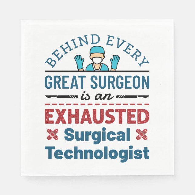 Exhausted Surgical Technologist Funny Scrub Tech Napkin (Front)