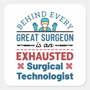 Exhausted Surgical Technologist Funny Scrub Tech Square Sticker