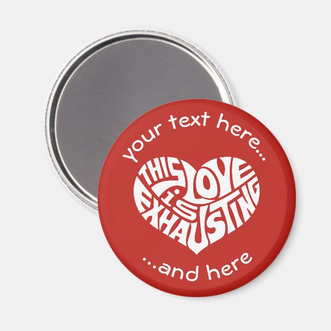 Exhausting Love Magnet (Front/Back)