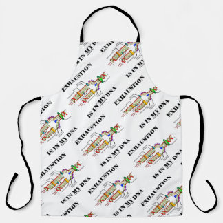 Exhaustion Is In My DNA Genetics Geek Humour Apron