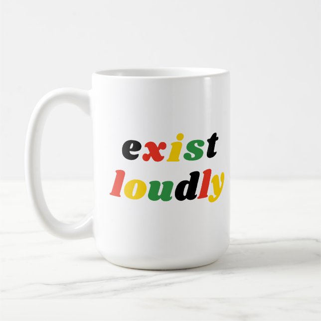 Exist Loudly Black History Feminist Empowerment Coffee Mug (Left)