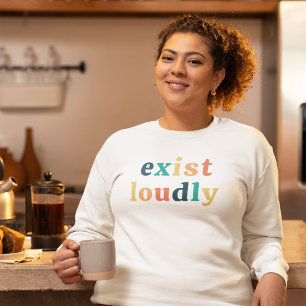 Exist Loudly Women Empowerment Feminist T-Shirt