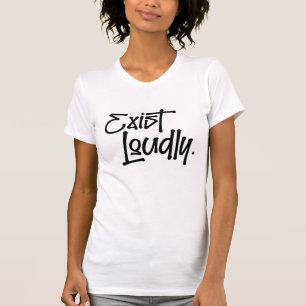 Exist Loudly Women's Shirt