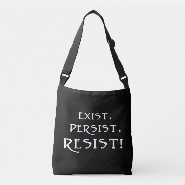 Exist. Persist. Resist! Crossbody Bag (Front)