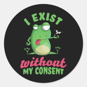 Exist Without My Consent Fun Frog Depression Meme Classic Round Sticker