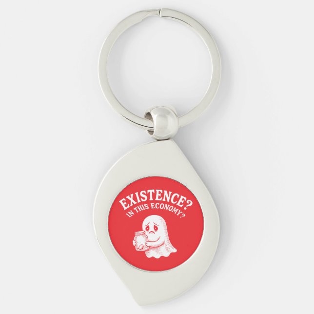 Existence? In this economy? Boo, I’ll pass. Key Ring (Front)