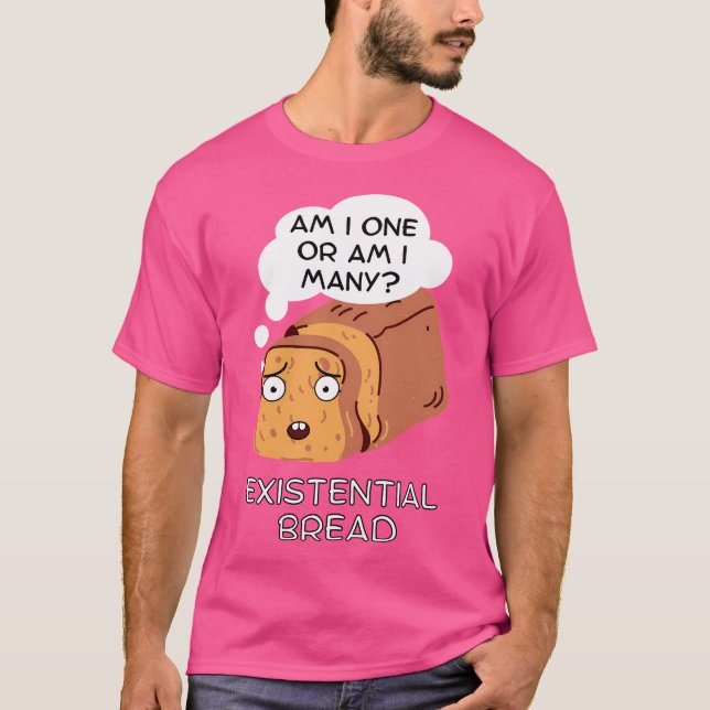 Existential Bread Kawaii Bread Pun T-Shirt (Front)