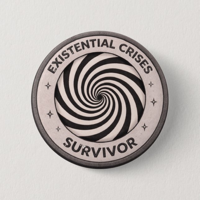 Existential Crises 6 Cm Round Badge (Front)