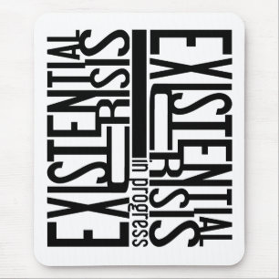 Existential Crisis mousepad