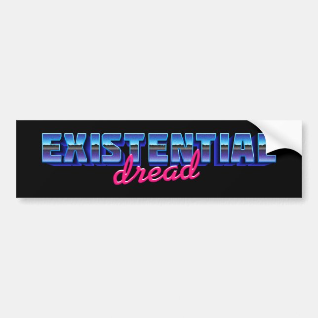 Existential Dread but Vibing Bumper Sticker (Front)