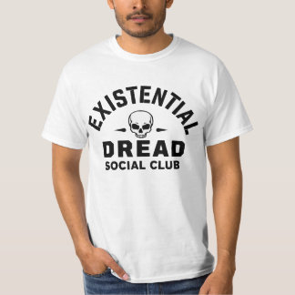 Existential Dread Social Club T-Shirt